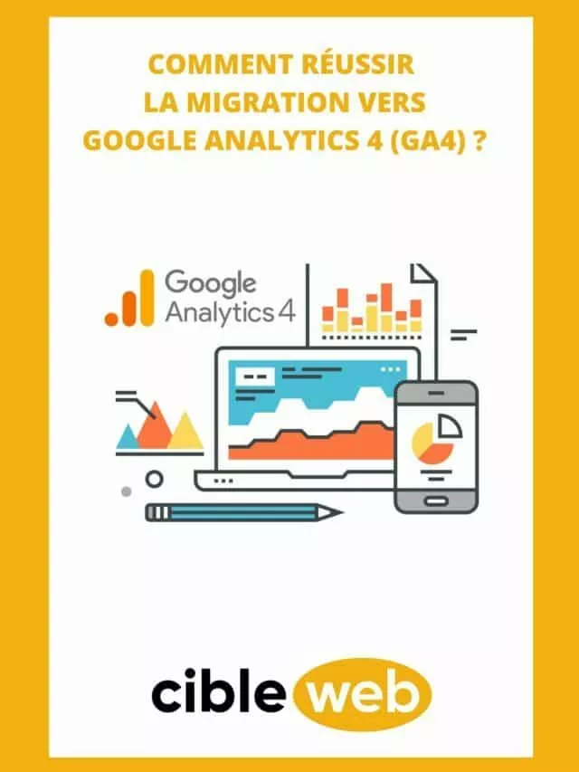 Réussir la migration vers Google Analytics 4